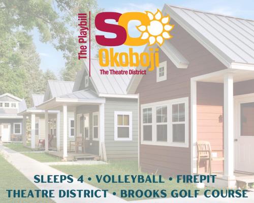 Okoboji House | The Theatre District of Okoboji - The Playbill Cottage